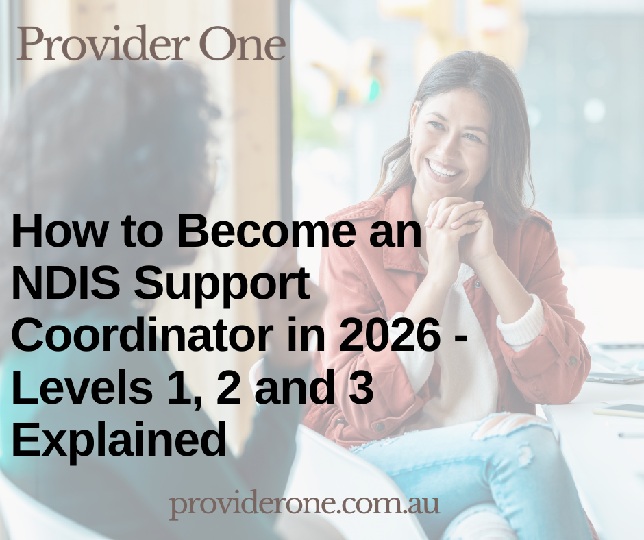 How to Become an NDIS Support Coordinator in 2026 - Levels 1, 2 and 3 Explained