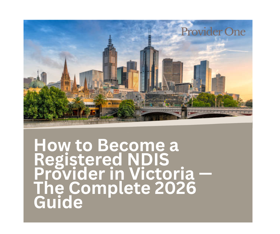 How to Become a Registered NDIS Provider in Victoria — The Complete 2026 Guide