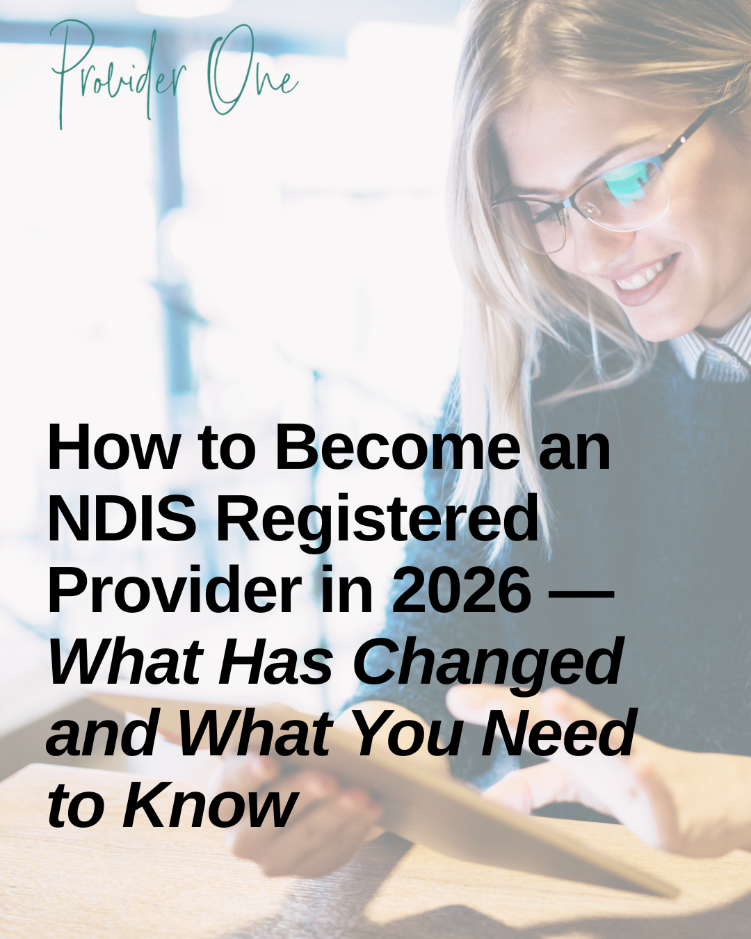 How to Become an NDIS Registered Provider in 2026 — What Has Changed a